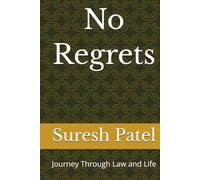 No Regrets: Journey Through Law and Life