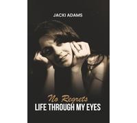 No Regrets - Life Through My Eyes