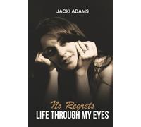 No Regrets - Life Through My Eyes