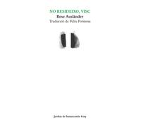 No resideixo, visc | Rose Ausländer, Feliu Formosa