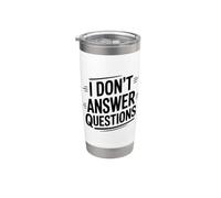 No respondo preguntas Humor sarcástico divertido Vaso térmico de acero inoxidable de doble pared