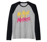No Rest For The Mothers Crianza de la Maternidad cansada |- Camiseta Manga Raglan
