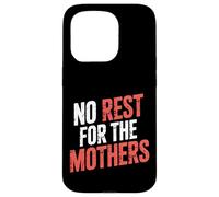 No Rest For The Mothers Crianza de la Maternidad cansada - Carcasa para iPhone 15 Pro