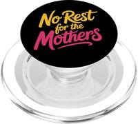 No Rest For The Mothers Crianza de la Maternidad cansada |- PopSockets PopGrip para MagSafe