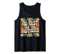 No Rest For The Mothers Tired Motherhood Parenting |- Camiseta sin Mangas