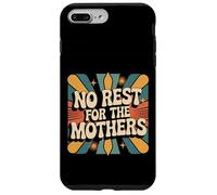No Rest For The Mothers Tired Motherhood Parenting |- Carcasa para iPhone 7 Plus/8 Plus