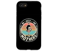 No Rest For The Mothers Tired Motherhood Parenting |- Carcasa para iPhone SE (2020) / 7/8