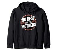 No Rest For The Mothers Tired Motherhood Parenting - Sudadera con Capucha
