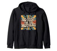 No Rest For The Mothers Tired Motherhood Parenting |- Sudadera con Capucha
