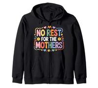 No Rest For The Mothers Tired Motherhood Parenting - Sudadera con Capucha