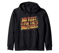 No Rest For The Mothers Tired Motherhood Parenting |- Sudadera con Capucha