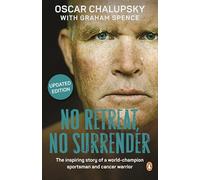 No Retreat, No Surrender: The Inspiring Story of a World-Champion Sportsman and Cancer Warrior.