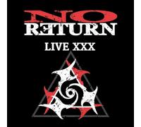 No return - Live xxx