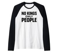 NO Reyes Solo Personas Igualdad de Derechos Libertad Mensaje Declaración Camiseta Manga Raglan