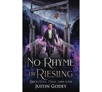 No Rhyme or Riesling: 4 (Blood, Wine, Magic)