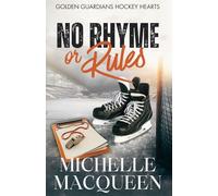 No Rhyme or Rules (The Golden Guardians Hockey Hearts)