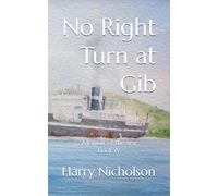 No Right Turn at Gib: Memoir of the Sea book IV (Memoirs of the Sea)