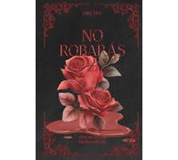 No Robarás: Libro 3 (Saga Di Santos/Mafia Romance) (Saga Di Santos (Series Pecados e Hijos del Pecado))