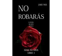 No Robarás: Libro 3 (Saga Di Santos/Mafia Romance) (Saga Di Santos (Series Pecados e Hijos del Pecado))