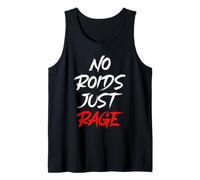 No Roids Just Rage Culturismo Natural Camiseta sin Mangas