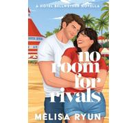 No Room For Rivals: a Vacation Romantic Comedy
