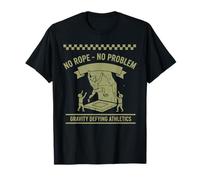 No Rope No Problem Gravity Defying Athletics Boulder Camiseta