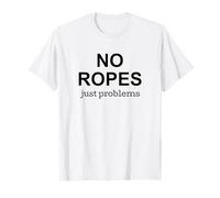 No Ropes Just Problems Boulder Escalador Camiseta