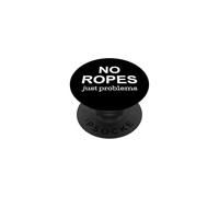 No Ropes Just Problems Boulder Escalador PopSockets PopGrip Adhesivo