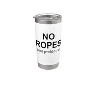No Ropes Just Problems Boulder Escalador Vaso térmico de acero inoxidable de doble pared