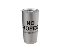 No Ropes Just Problems Boulder Escalador Vaso térmico de acero inoxidable de doble pared