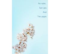 No rules, just you and the pages: Funny Gift Notebook Journal for friends and family