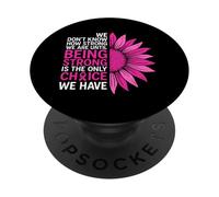 No Sabemos lo Fuertes Que Somos hasta Que ser Fuertes es el PopSockets PopGrip Adhesivo