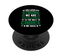 No Sabemos lo Fuertes Que Somos hasta Que ser Fuertes es el PopSockets PopGrip Adhesivo