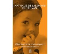 No saber es formidable!: Modelos Educativo Etievan