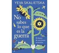 No sabes lo que es la guerra: El diario de una joven ucraniana (Imago Mundi)