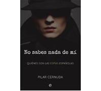 No Sabes Nada De Mí: Quiénes Son Las Espías Españolas