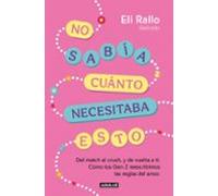 No Sabía Cuánto Necesitaba Esto