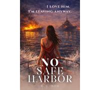 No Safe Harbor: I love him. I’m leaving anyway.