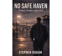 No Safe Haven: A Paul Evans Thriller (Paul Evans Saga)