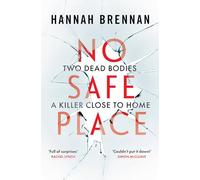 No Safe Place: the most addictive and chilling debut crime thriller new for summer 2025: Book 1 (Detective Liz Field)