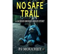 No Safe Trail: A Jackson Brooks Origin Story (Brooks & Banks)