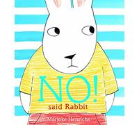 No! Said Rabbit