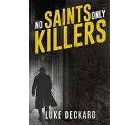 NO SAINTS ONLY KILLERS