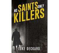 No Saints Only Killers