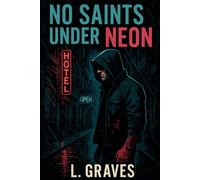 No Saints Under Neon