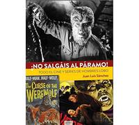 ¡No Salgais Al Paramo! Todo El Cine Y Series De Hombres Lobo (DIABOLO)