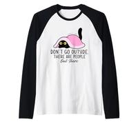 No salgas afuera Hay Gente ahí Fuera Gato Camiseta Manga Raglan