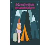 No-Screens Travel Games & Word Searches for Kids Ages 7-10: Quiet car, plane and restaurant activities for bored kids | Solo & 2-player games | With ... points tracker (No-Screens Survival Pack)