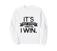 No se Acaba hasta Que Gane el ajetreo Sudadera