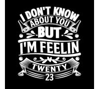 No sé de ti, pero me siento como si fuera el año nuevo 23. Calcomanías de pared 65.6x77.3cm Removible sin dejar pegamento Blanco